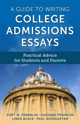 A Guide to Writing College Admissions Essays: Practical Advice for Students and Parents - Hardcover | Diverse Reads