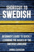 Shortcut to Swedish: Beginner's Guide to Quickly Learning the Basics of the Swedish Language - Paperback | Diverse Reads