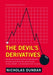The Devil's Derivatives: The Untold Story of the Slick Traders and Hapless Regulators Who Almost Blew Up Wall Street . . . an - Hardcover | Diverse Reads