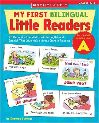My First Bilingual Little Readers: Level A: 25 Reproducible Mini-Books in English and Spanish That Give Kids a Great Start in Reading - Paperback | Diverse Reads