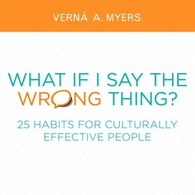 What If I Say the Wrong Thing?: 25 Habits for Culturally Effective People - Paperback | Diverse Reads
