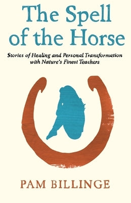 The Spell of the Horse - Paperback | Diverse Reads