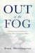 Out of the Fog: Moving from Confusion to Clarity After Narcissistic Abuse - Paperback | Diverse Reads