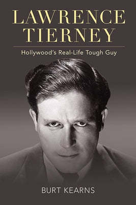 Lawrence Tierney: Hollywood's Real-Life Tough Guy - Hardcover | Diverse Reads