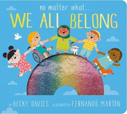No Matter What . . . We All Belong - Board Book | Diverse Reads