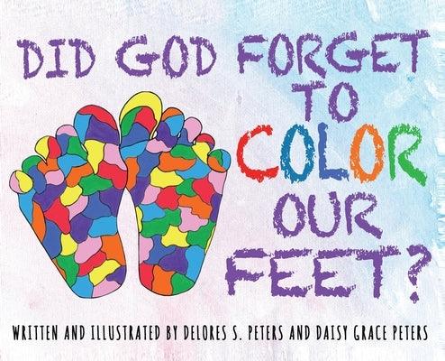 Did God Forget to Color Our Feet? - Hardcover | Diverse Reads