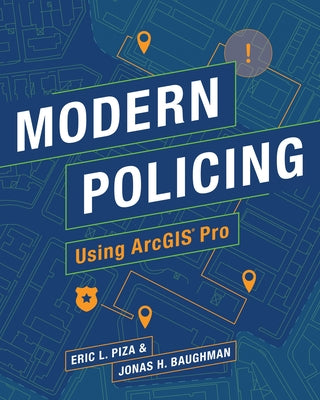 Modern Policing Using ArcGIS Pro - Paperback | Diverse Reads