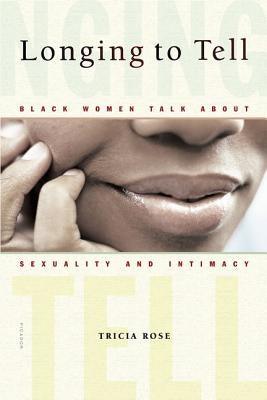 Longing to Tell: Black Women Talk about Sexuality and Intimacy - Paperback |  Diverse Reads