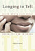 Longing to Tell: Black Women Talk about Sexuality and Intimacy - Paperback |  Diverse Reads