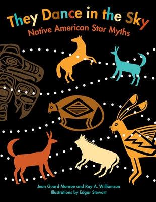 They Dance in the Sky: Native American Star Myths - Paperback | Diverse Reads