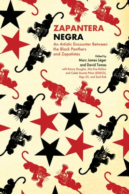 Zapantera Negra: An Artistic Encounter Between Black Panthers and Zapatistas (New & Updated Edition) - Paperback | Diverse Reads