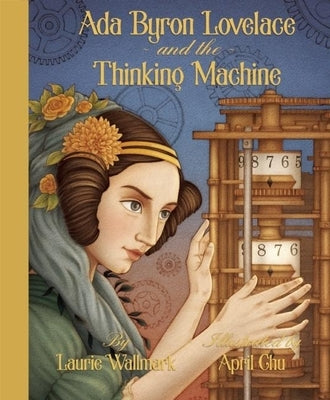 Ada Byron Lovelace & the Thinking Machine - Hardcover | Diverse Reads