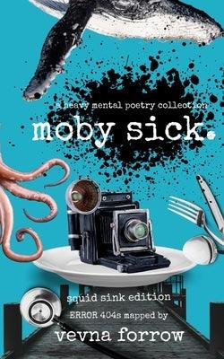 moby sick: a heavy mental poetry collection: squid ink economy edition - Paperback | Diverse Reads