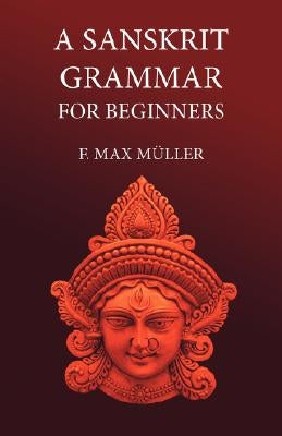 A Sanskrit Grammar for Beginners - Paperback | Diverse Reads