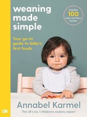 Weaning Made Simple: The All-You-Need-To-Know Visual Guide to Weaning - Hardcover | Diverse Reads