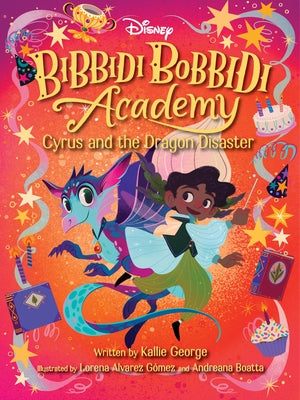 Disney Bibbidi Bobbidi Academy #4: Cyrus and the Dragon Disaster - Paperback | Diverse Reads