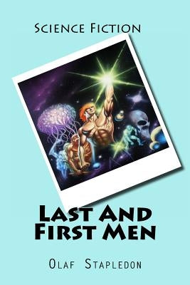 Last And First Men - Paperback | Diverse Reads
