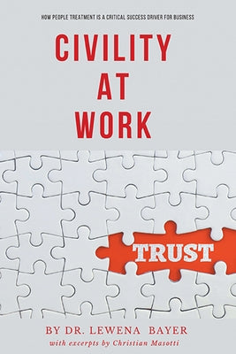 Civility at Work: How People Treatment is a Critical Success Driver for Business - Paperback | Diverse Reads