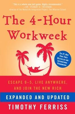 The 4-Hour Workweek: Escape 9-5, Live Anywhere, and Join the New Rich - Hardcover | Diverse Reads