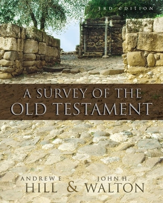 A Survey of the Old Testament - Hardcover | Diverse Reads