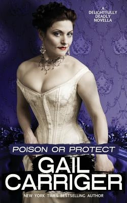 Poison or Protect: A Delightfully Deadly Novella - Paperback | Diverse Reads
