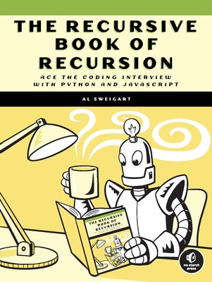 The Recursive Book of Recursion: Ace the Coding Interview with Python and JavaScript - Paperback | Diverse Reads