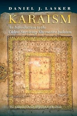 Karaism: An Introduction to the Oldest Surviving Alternative Judaism - Hardcover