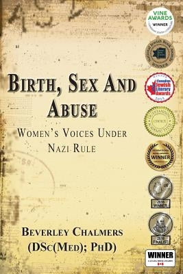 Birth, Sex and Abuse: Women's Voices Under Nazi Rule - Paperback | Diverse Reads