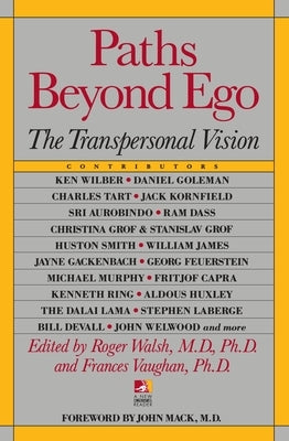 Paths Beyond Ego: The Transpersonal Vision - Paperback | Diverse Reads