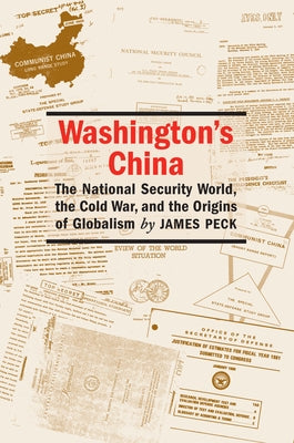 Washington's China: The National Security World, the Cold War, and the Origins of Globalism - Paperback | Diverse Reads