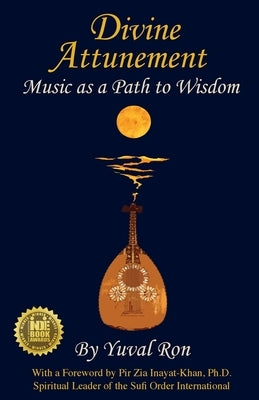 Divine Attunement: Music as a Path to Wisdom - Paperback | Diverse Reads