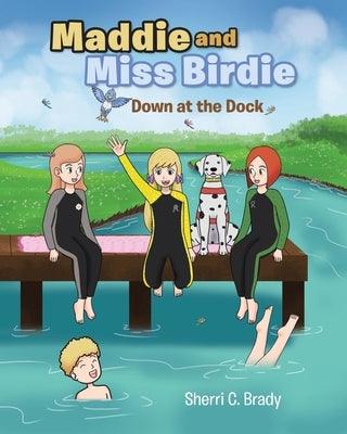 Maddie and Miss Birdie: Down at the Dock - Paperback | Diverse Reads