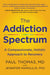 The Addiction Spectrum: A Compassionate, Holistic Approach to Recovery - Paperback | Diverse Reads