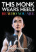 This Monk Wears Heels: Be Who You Are - Hardcover
