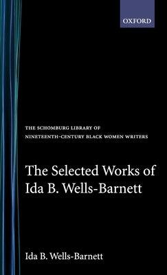 The Selected Works of Ida B. Wells-Barnett - Hardcover |  Diverse Reads