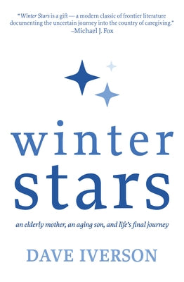Winter Stars: an elderly mother, an aging son, and life's final journey - Paperback | Diverse Reads