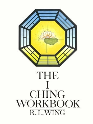 The I Ching Workbook - Paperback | Diverse Reads