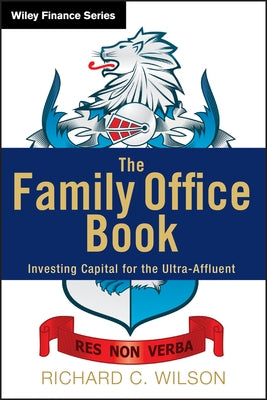 The Family Office Book: Investing Capital for the Ultra-Affluent - Hardcover | Diverse Reads