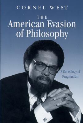 The American Evasion of Philosophy: A Genealogy of Pragmatism - Paperback | Diverse Reads