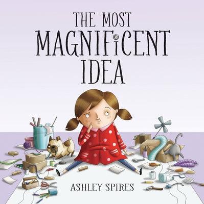 The Most Magnificent Idea - Hardcover | Diverse Reads