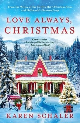 Love Always, Christmas: A feel-good Christmas romance from writer of Netflix's A Christmas Prince - Paperback | Diverse Reads