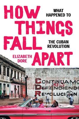 How Things Fall Apart: What Happened to the Cuban Revolution - Paperback |  Diverse Reads