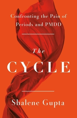 The Cycle: Confronting the Pain of Periods and Pmdd - Hardcover | Diverse Reads
