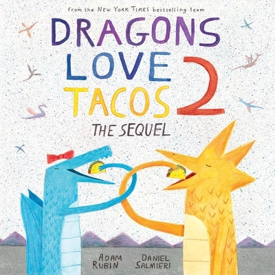 Dragons Love Tacos 2: The Sequel - Hardcover | Diverse Reads