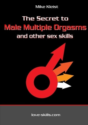The Secret to Male Multiple Orgasms and other sex skills - Paperback | Diverse Reads
