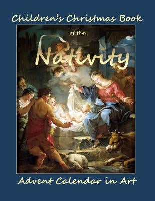 Children's Christmas Book of the Nativity: Childrens Christmas Book in all Departments;Children's Christmas book 2015 in all departmetns;Christmas Book for kids - Paperback | Diverse Reads