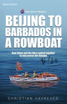 Beijing to Barbados in a Rowboat: The true story of how China and the West pulled together to row across the Atlantic - Paperback | Diverse Reads