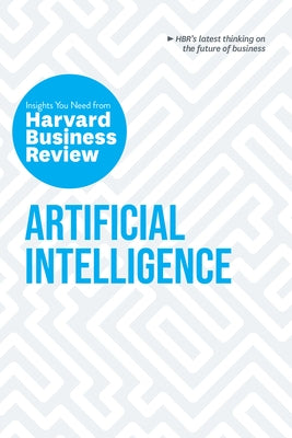 Artificial Intelligence: The Insights You Need from Harvard Business Review - Paperback | Diverse Reads