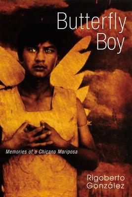 Butterfly Boy: Memories of a Chicano Mariposa - Paperback | Diverse Reads