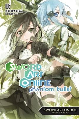Sword Art Online 6 (light novel): Phantom Bullet - Paperback | Diverse Reads